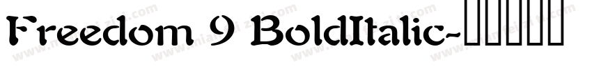 Freedom 9 BoldItalic字体转换
